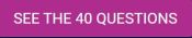 See the 40 Questions